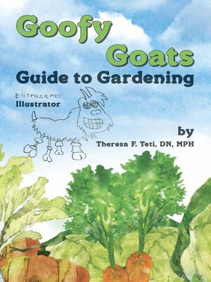cover image of Goofy Goats Guide to Gardening